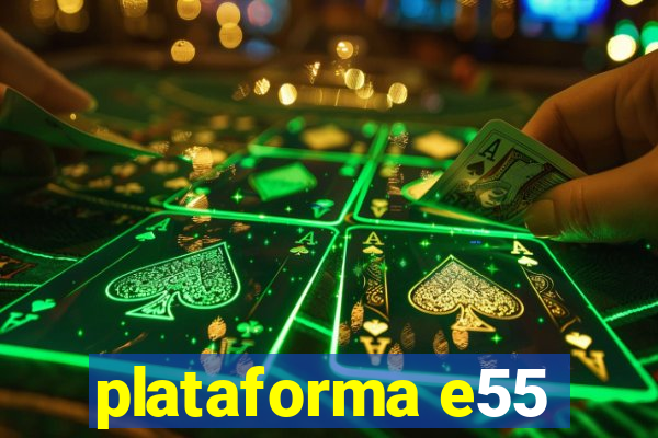 plataforma e55